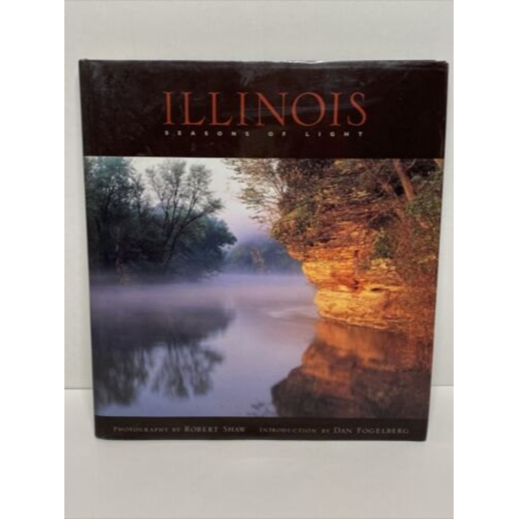 Illinois: Seasons of‎ Light by Robert Shaw Coffee Table Book - Picture 1 of 10